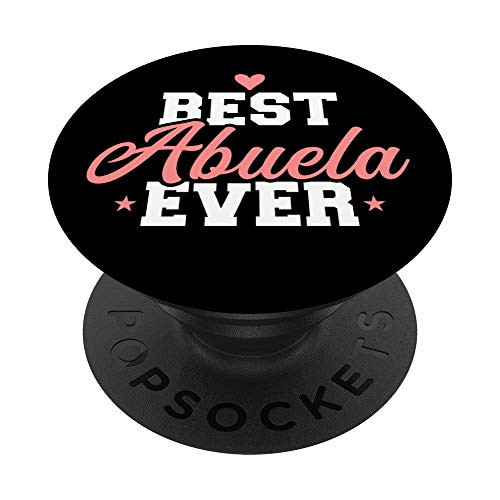 Best Abuela ever Grandma PopSockets Grip and Stand for Phones and Tablets Best Abuela ever Grandma PopSockets Grip and Stand for Phones and Tablets