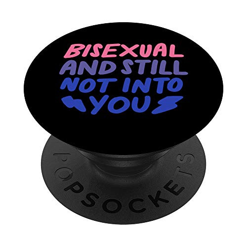 Bisexual And Still Not Into You LGBTQ Bi Pride Flag PopSockets PopGrip: Swappable Grip for Phones  and  Tablets