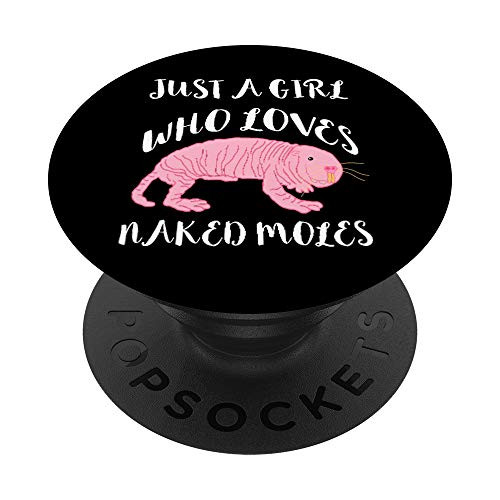 Just A Girl Who Loves Naked Mole Rat Ugliest Rodent PopSockets Grip and Stand for Phones and Tablets
