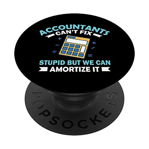 Funny Accountant CPA Gift - Accountants Can't Fix Stupid PopSockets PopGrip: Swappable Grip for Phones  and  Tablets