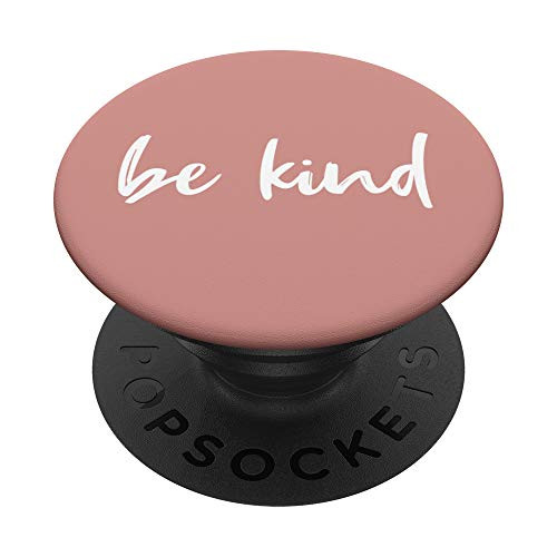 Be Kind Rose Pink - Inspirational Kindness PopSockets PopGrip: Swappable Grip for Phones  and  Tablets