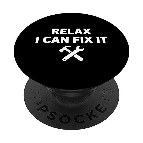 Relax I Can Fix It Funny Mechanic Handyman PopSockets PopGrip: Swappable Grip for Phones  and  Tablets