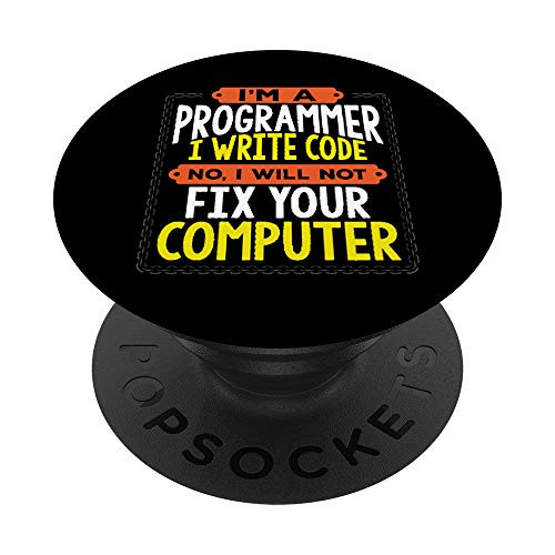 Funny Programmer Write Code Will Not Fix Your Computer PopSockets Grip and Stand for Phones and Tablets