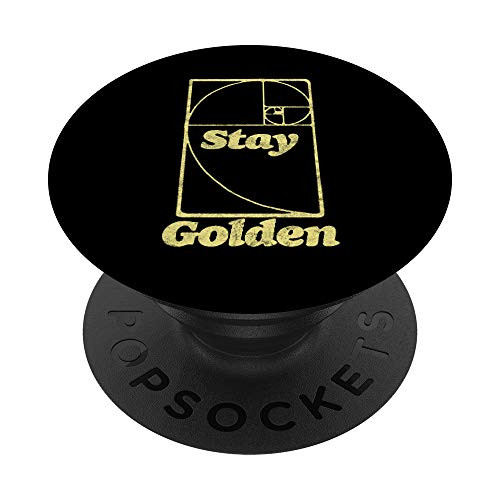 Stay Golden Funny Fibonacci Sequence Golden Ratio Spiral PopSockets PopGrip: Swappable Grip for Phones  and  Tablets