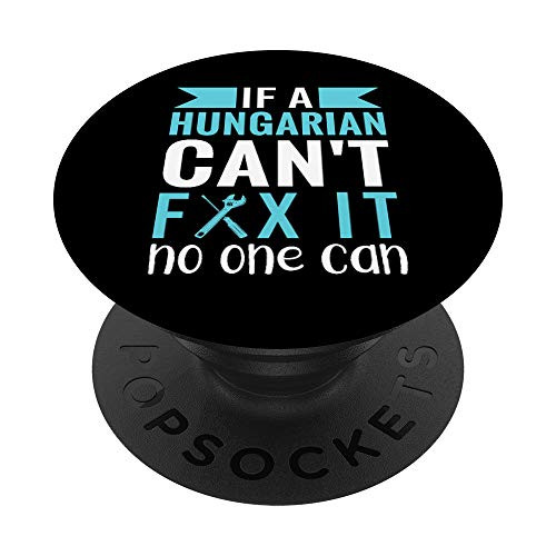 If a Hungarian Can't Fix It No One Can PopSockets PopGrip: Swappable Grip for Phones  and  Tablets