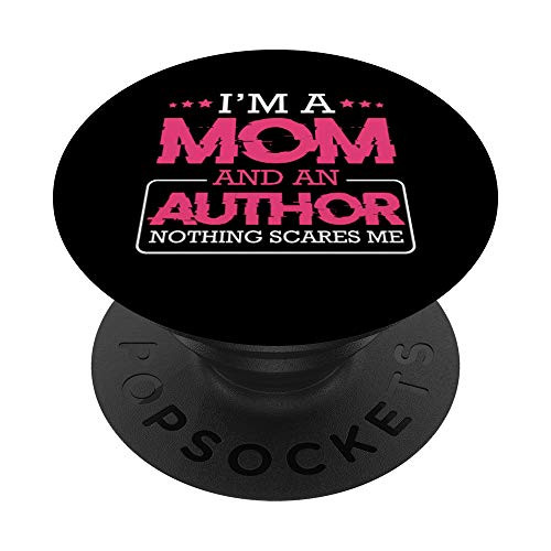 I'm A Mom And Author Occupation Writing Creator Book Lover PopSockets Grip and Stand for Phones and Tablets