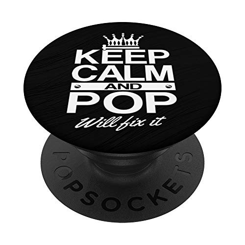 Keep Calm and Pop Will Fix It Funny Grandpa Dad Men Gift PopSockets Grip and Stand for Phones and Tablets