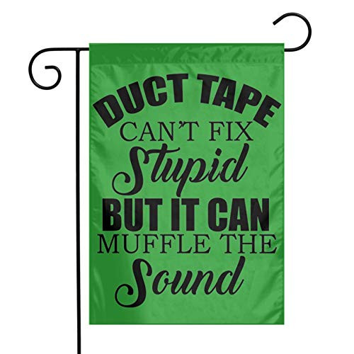 RELAXLAMA Duct Tape Can't Fix Stupid, but can Muffle The Sound Garden Flag 12 X 18 Inch Banner Decorative Yard Flag Seasonal Cute Holiday Flag for Outside