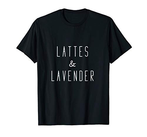 Lattes and Lavender - T Shirt