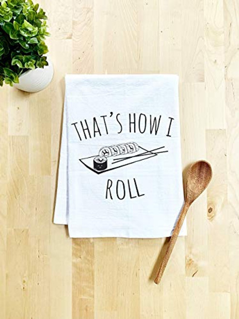 Funny Dish Towel, That's How I Roll, Sushi, Flour Sack Kitchen Towel, Sweet Housewarming Gift, Farmhouse Kitchen Decor, White Funny Dish Towel, That's How I Roll, Sushi, Flour Sack Kitchen Towel, Sweet Housewarming Gift, Farmhouse Kitchen Decor, White
