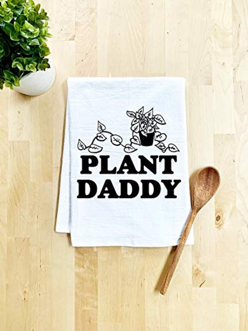 Funny Dish Towel, Plant Daddy Flour Sack Kitchen Towel, Sweet Housewarming Gift, Farmhouse Kitchen Decor, White
