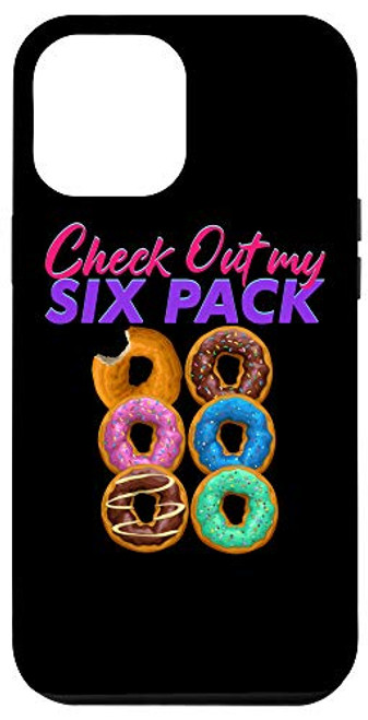 iPhone 12 Pro Max Check Out My Six Pack Donut Dough Desserts Food Top Doughnut Case