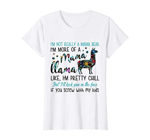 Womens I'm Not Really A Mama Bear I'm More Of A Mama Llama Gift T-Shirt