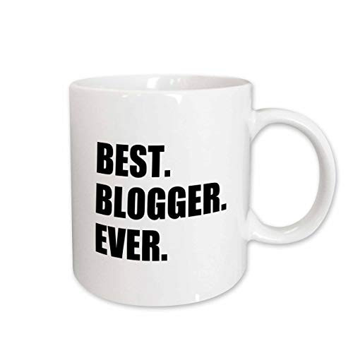 3dRose mug_179760_1 Best Blogger Ever Blogging Job Pride Blog Writer Hobby Career Gift Ceramic Mug, 11-Ounce