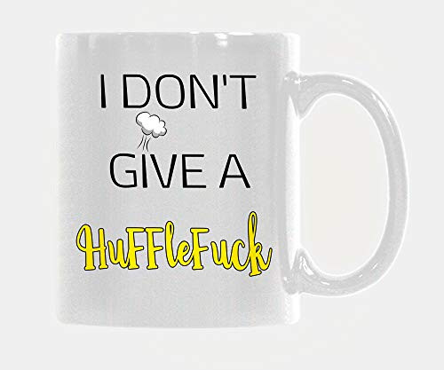 XiErSi White Mug I Don't Give A Hufflefuck 11oz Ceramic Coffee/Tea/Milk Mug