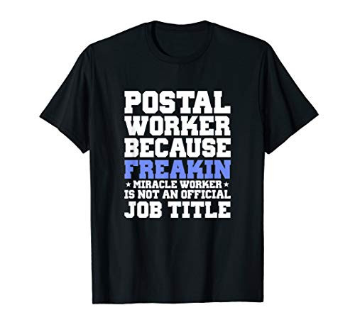 Postal Worker Miracle Worker Funny Mailman T-Shirt
