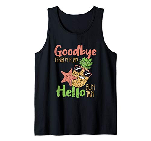 Goodbye Lesson Plan, Hello Sun Tan, Last Day of School Tank Top