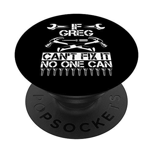 GREG Fix It Funny Birthday Personalized Name Dad Gift Idea PopSockets PopGrip: Swappable Grip for Phones  and  Tablets
