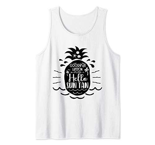 Goodbye Lesson Plan Hello Sun Tan Last Day of School Teacher Tank Top