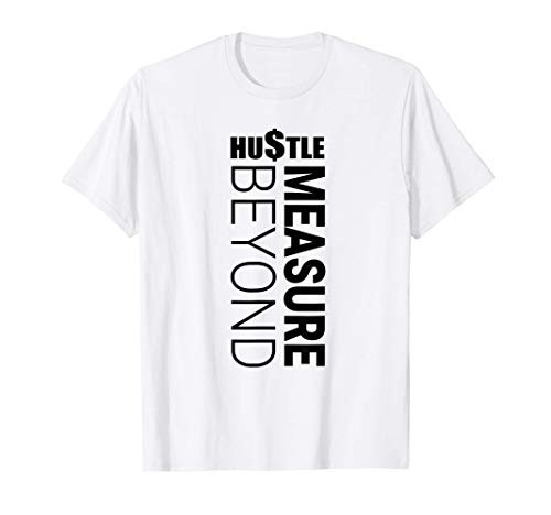 Hustle Beyond Measure Black Letters T-Shirt