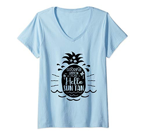Womens Goodbye Lesson Plan Hello Sun Tan Last Day of School Teacher V-Neck T-Shirt
