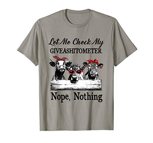Let Me Check My Giveashitometer Nope Nothing Cow T-Shirt