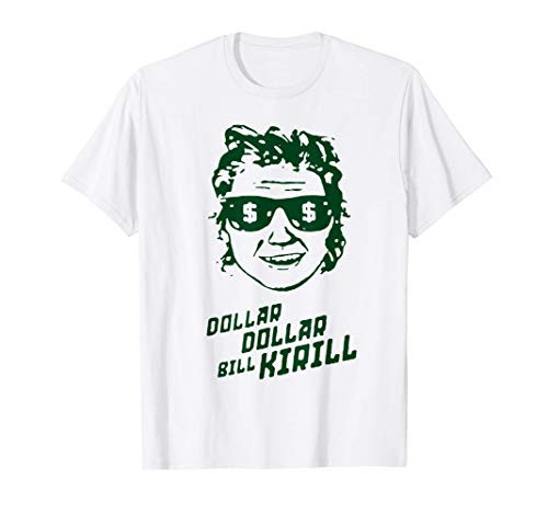 Dollar Dollar Bill Kirill T-Shirt