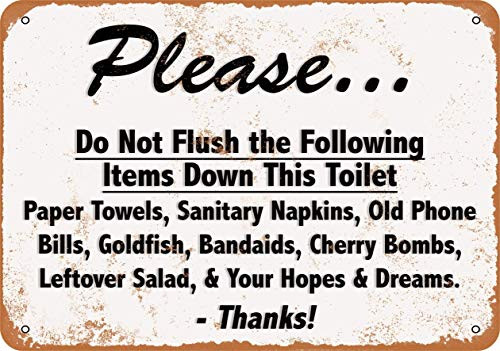 Rainincs Please Do Not Flush Your Hopes and Dreams Down The Toilet Warning Signs Metal Safety Signs for Home 8x12
