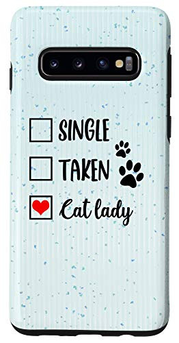 Galaxy S10 Single Taken Cat Lady Check Cat Mom Cat Owner Cat Mom Gift Case