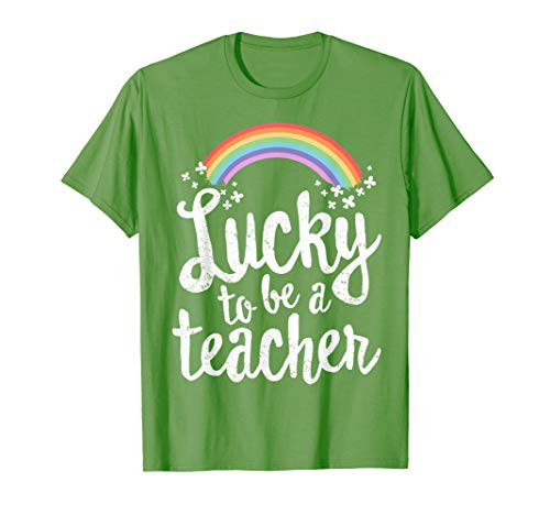 Lucky To Be A Teacher St Patricks Day T-Shirt School Gift T-Shirt