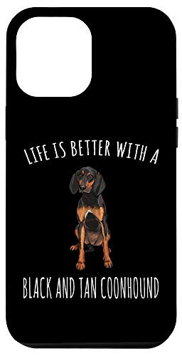 iPhone 12 Pro Max Life Is Better With A Black and Tan Coonhound Dog Lover Case