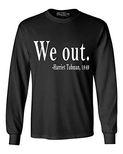 shop4ever We Out. Harriet Tubman, 1849 Long Sleeve Shirt Medium Black 0