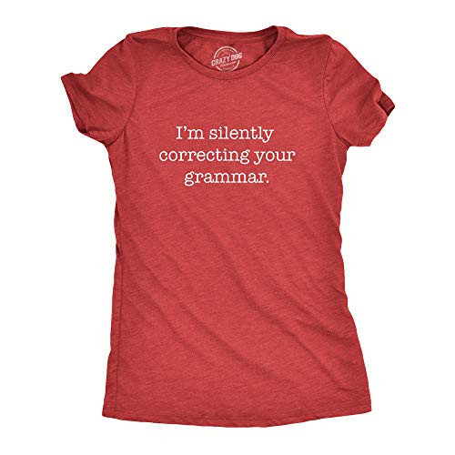 Womens Silently Correcting Your Grammar Funny T Shirt Nerdy Sarcastic Novelty Tee (Heather Red) - M