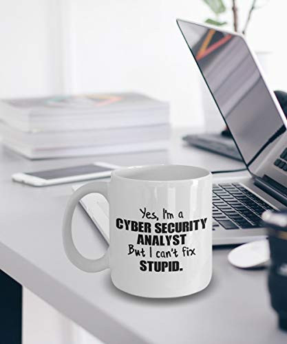 Cyber Security Analyst Gift Cyber Security Analyst Coffee Mug Coffee Tea Cup Yes Im a Cyber Security Analyst But I Cant Fix Stupid