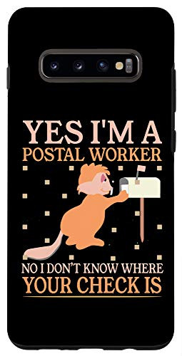 Galaxy S10plus Mail Carrier I Don't Know Where Your Check Is Postal Worker Case