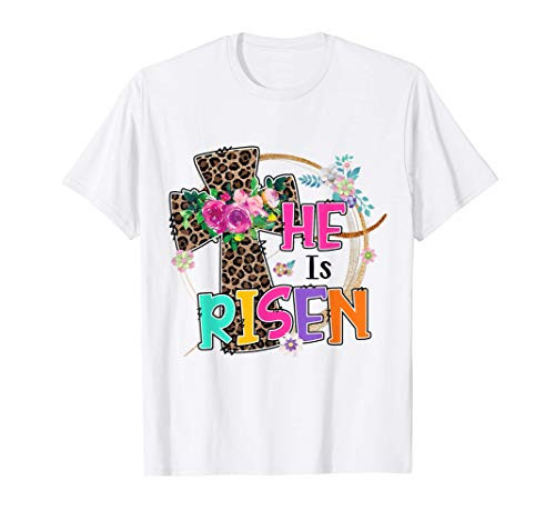 Easter Gift For Christian Teen Girls Mom He Is Risen Leopard T-Shirt
