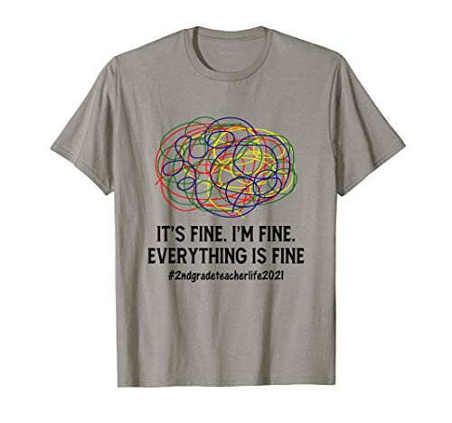 It's Fine I'm Fine Everything Is Fine 2nd Grade Teacher 2021 T-Shirt