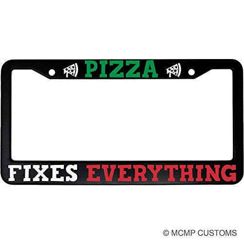 Pizza Fixes Everything Funny Auto License Plate Frame Cover, Aluminum Metal Auto Car Tag Cover Frame, 6x12 Inch, MM010