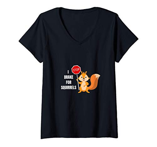 Womens Funny Cute I Brake For Squirrels Design V-Neck T-Shirt