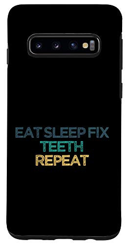 Galaxy S10 Eat Sleep Fix Teeth Repeat Funny Cute Christmas Gift for Fri Case