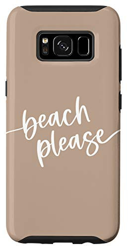 Galaxy S8 Beach Please - Cute Summer Sayings - Sandy Tan Case