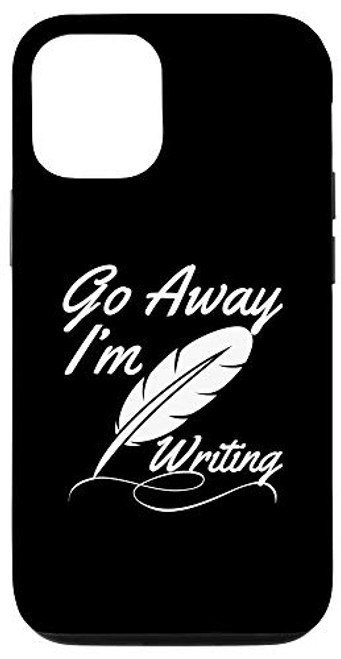 iPhone 12/12 Pro Go Away I'm Writing - Funny Writer's Sarcastic Gift Case