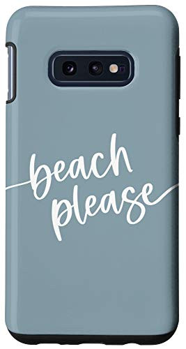 Galaxy S10e Beach Please - Cute Summer Sayings - Slate Blue Case