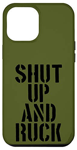 iPhone 12 Pro Max Shut Up and Ruck Backpack Weighted Hiking Combat Fitness Case