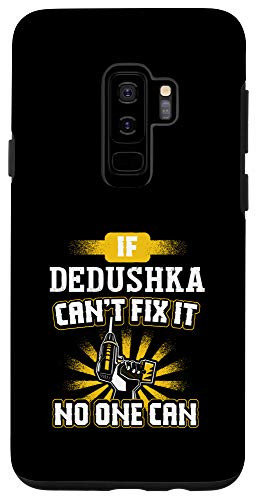 Galaxy S9plus Can't Fix It Dedushka for Dad Grandpa Fathers Day Pres Phone Case