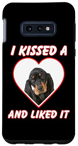 Galaxy S10e I Kissed A Dog And Liked It Black and Tan Coonhound Case