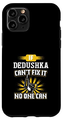 iPhone 11 Pro Can't Fix It Dedushka Dad Grandpa Fathers Day Gift Phone Case