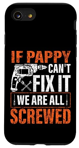 iPhone SE (2020) / 7 / 8 if Pappy cant fix it were all screwed father's day gifts Case