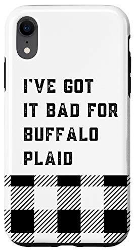 iPhone XR I've Got It Bad for Buffalo Plaid Black  and  White Check Case