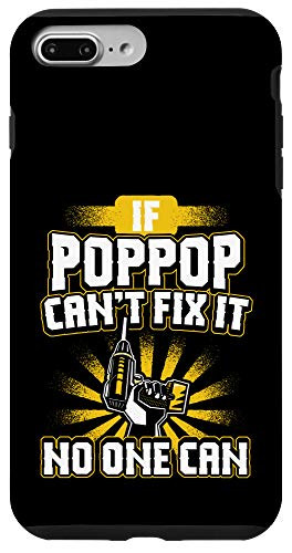 iPhone 7 Plus/8 Plus Can't Fix It Poppop Dad Grandpa Fathers Day Gift Phone Case